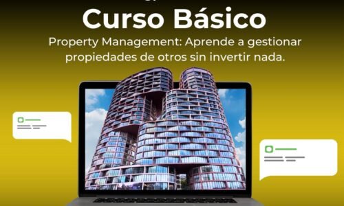 BÁSICO – Property Management: Aprende a Gestionar Propiedades de Otros sin Invertir Nada