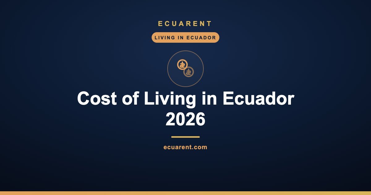 Cost of Living in Ecuador 2026 Cost of Living in Ecuador 2026